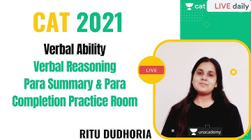 Para Summary & Para Completion Practice Room l Unacademy CAT l CAT 2021 l Ritu Dudhoria