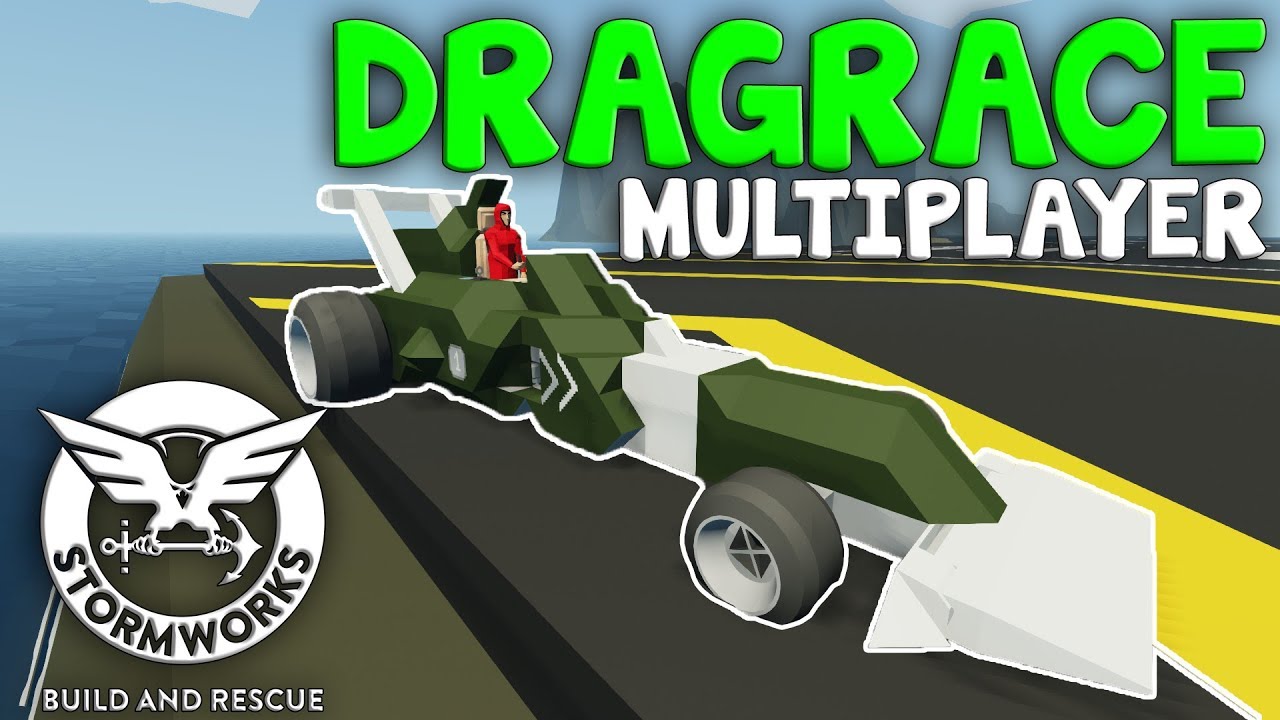 Storm Works Racing MULTIPLAYER DRAG RACE - Stormworks: Build and Rescue - Multiplayer ...