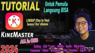 Tutorial KINEMASTER Untuk Pemula | APLIKASI EDITING VIDEO TERBAIK PADA SMARTPHONE