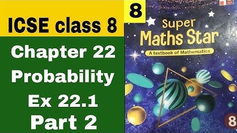 ICSE class 8 Super maths star Chapter 22 Probability Ex 22.1 Part 2