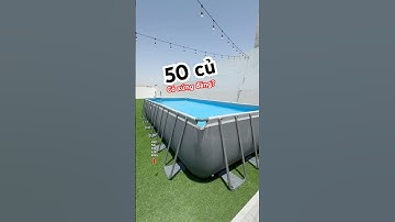 50 củ cho hồ bơi này có xứng đáng không? #beboilaprap