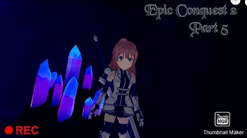 Epic Conquest 2 Gameplay Walkthrough Part 6