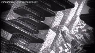 EchoDroides - Metropolis (PREVIEW)