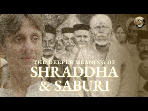 The Deeper Meaning of Shraddha & Saburi