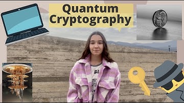 Quantum Cryptography | Breakthrough Junior Challenge 2021