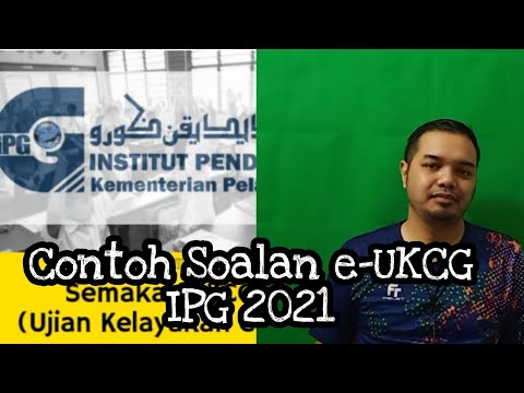 Contoh Soalan e-UKCG untuk Calon IPG 2021