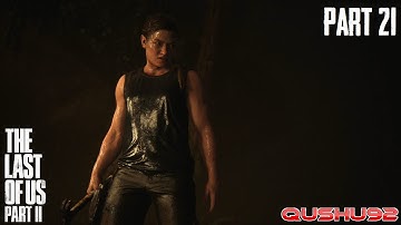 The Last Of Us Part II Playthrough Part 21 - Friendly Scars