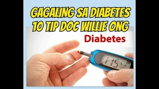 Kaya GUMALING sa DIABETES:10 Payo ni Doc Willie Ong #717