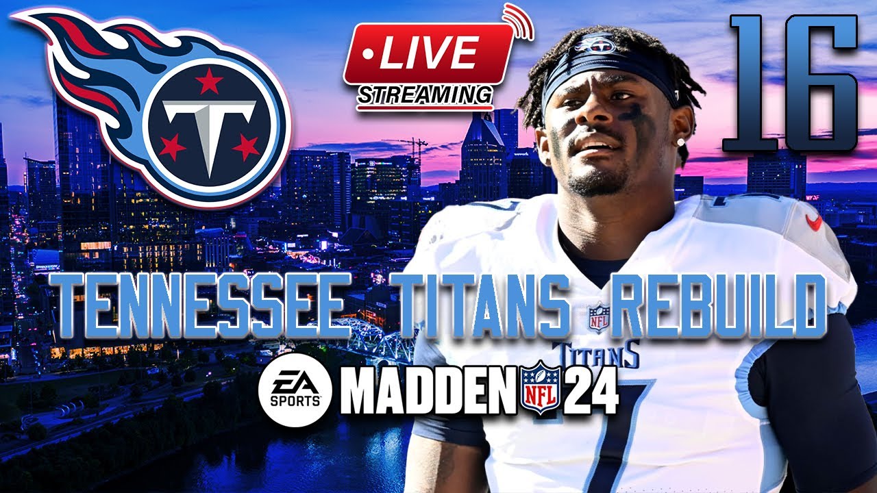 Music City Malik Time Madden 24 Tennessee Titans Rebuild Connected Franchise Ep
