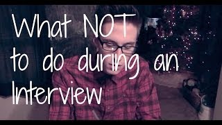 What NOT to say during an interview.