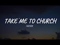 Hozier - Take Me To Church (Lyrics)