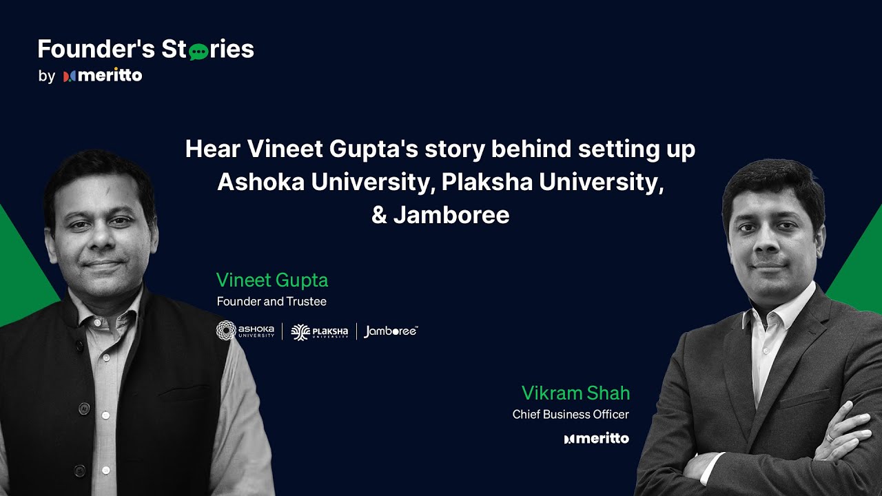 Founder Stories feat. Vineet Gupta (Jamboree, Plaksha & Ashoka University) NoPaperForms roots