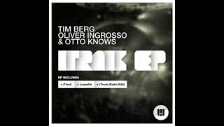 Tim Berg. Oliver Ingrosso & Otto Knows - Loopde