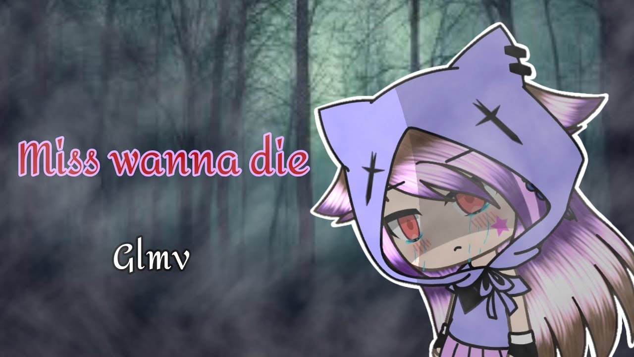 Miss wanna die // GLMV // Sub en español - YouTube