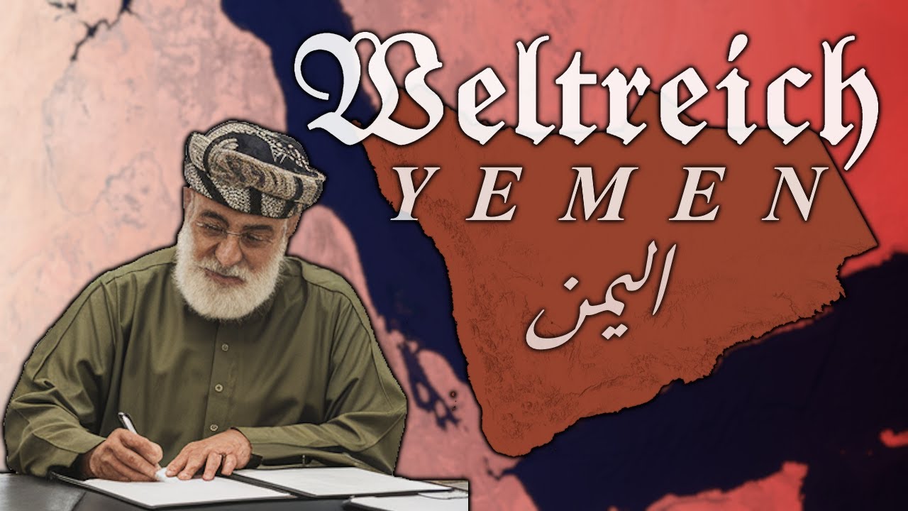 Weltreich - Alternative History & Future of Yemen (1914-2089)
