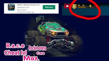 Race : Rocket arena car extreme - cheat level game guardian