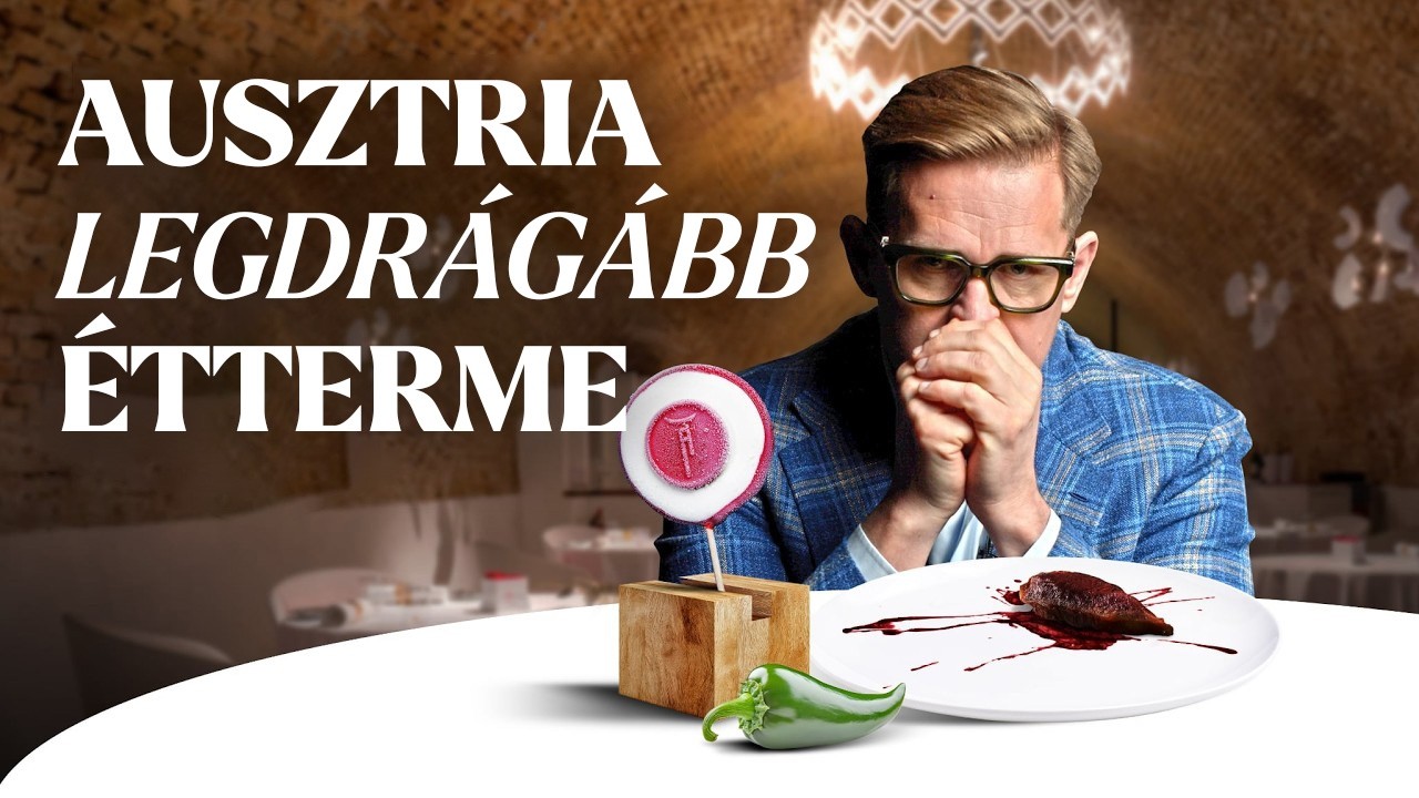 Kipróbáltam Ausztria LEGDRÁGÁBB éttermét (3 MICHELIN-CSILLAG)