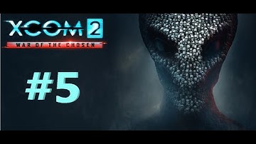 XCOM 2: War of the Chosen walkthrough part 5
