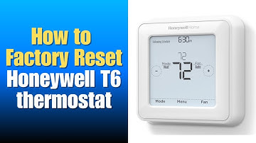 How to Factory Reset a Honeywell T6 thermostat