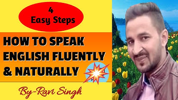 4 Easy Steps For Improve Your English/How to Speak Fluently and Naturally in English BY Ravi Singh💯