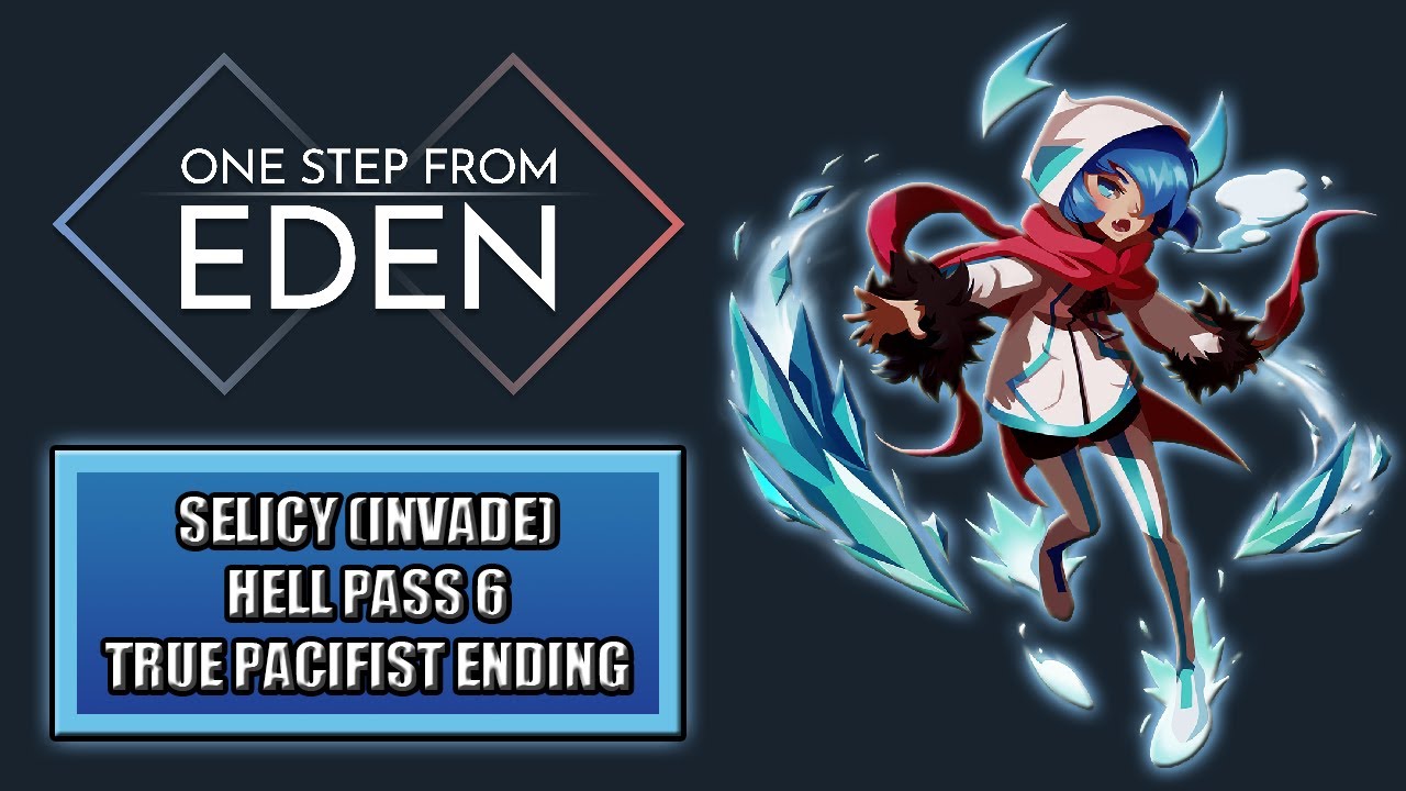【One Step From Eden】Selicy (Invade) ► Hell Pass 6 ★ True Pacifist ║v1.8 #90║