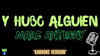 Marc Anthony - Y Hubo Alguien (Versión Karaoke)