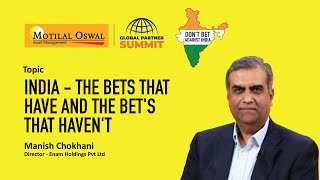 India - The bets that have and the bet's that haven't by Manish Chokhani at #MOGPS