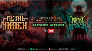 🔥LO MEJOR DEL MES DE JUNIO - Metal Index Y Metal Release🔥