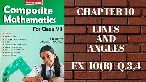 std 7 || exe 10(B) || Q.3,4 || Lines and angles || composite mathematics || s.chand