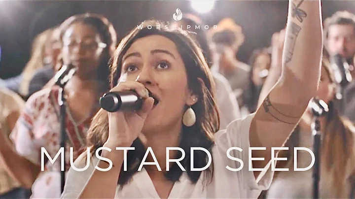 Faith of a Mustard Seed | WorshipMob original by C...