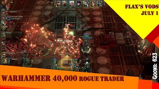 [FULL VOD] PFlax plays Warhammer 40000: Rogue Trader Jul 1 2025