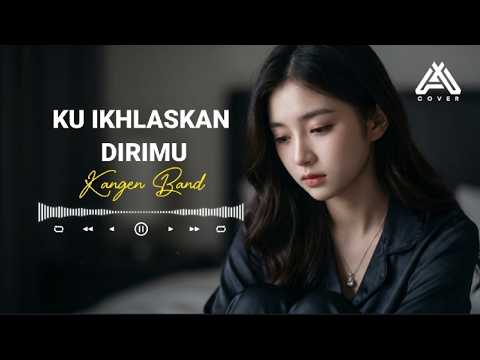 KU IKHLASKAN DIRIMU _ KANGEN BAND _ COVER BY AL COVER