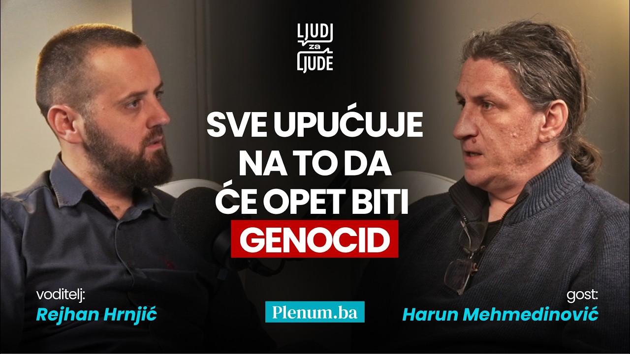Harun Mehmedinović: Sve upućuje na to da će opet biti genocid.