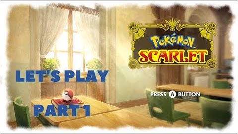 Pokemon Scarlet - Part 1