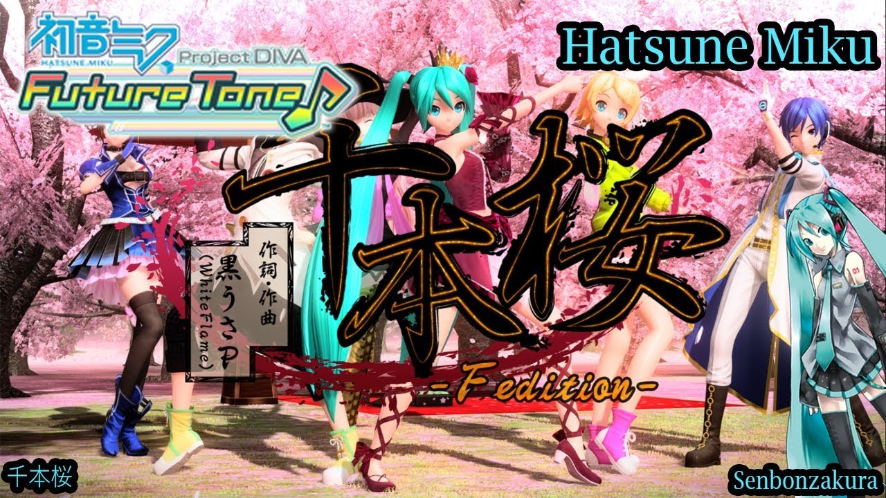 Project Diva Future Tone- Hatsune Miku- 千本桜- Senbonzakura (HD