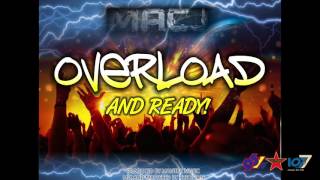 MACJ - Overload & Ready