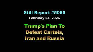 5056, Trumps Plan to Defeat Cartels, Iran and Russia