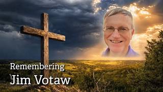 Remembering Jim Votaw | Celebration of Life Service