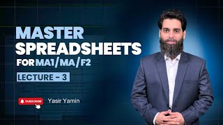 Master Spreadsheets for MA1 / MA / F2 – Lecture Series 3-5 | Must-Watch for ACCA Student