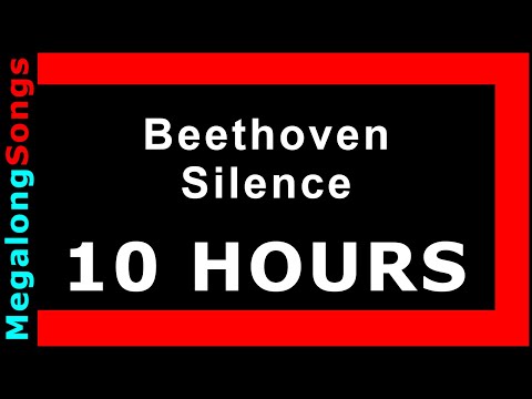 Beethoven - Silence 🔴 [10 HOUR LOOP] ✔️