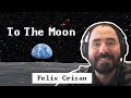 Felix crisan  full interview  to the moon 19
