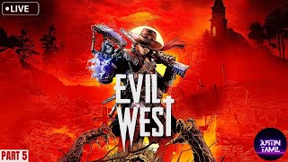 Evil West: PART 5 Live Gameplay! - #JustinTamil #evilwest