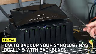 Approaching The Scene 248: How to Backup Your Synology NAS Locally & With Backblaze