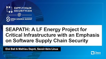 SEAPATH: A LF Energy Project for Critical Infrastructure with an... - Eloi Bail & Mathieu Dupré