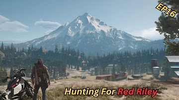 Days Gone → The hunt for Red Riley begins! 💀 S1•EP16