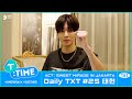 [T:TIME] Daily TXT #25 TAEHYUN in Jakarta