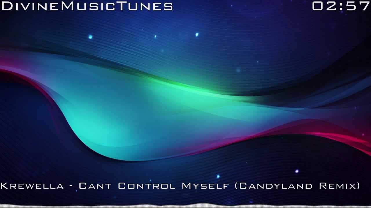 Krewella Can't Control Myself (Candyland Remix) (HQ) (HD) (Free