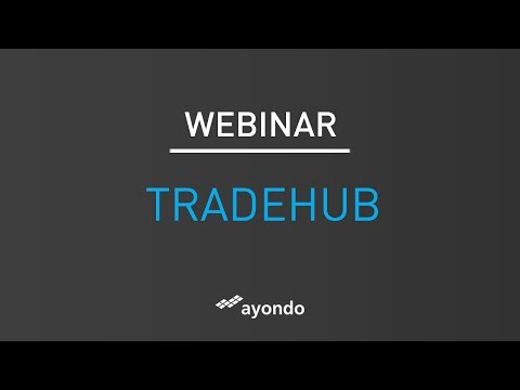 ayondo markets Webinar: Einführung in die Handesplattform TradeHub®
