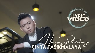 CINTA TASIKMALAYA - HARRY PARINTANG (VIDEO LIRIK)