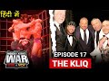 WWE VS WCW | Episode 17 - THE KLIQ | Monday Night Wars Documentary in Hindi